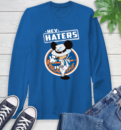 NHL Hey Haters Mickey Hockey Sports New York Islanders Long Sleeve T-Shirt 10