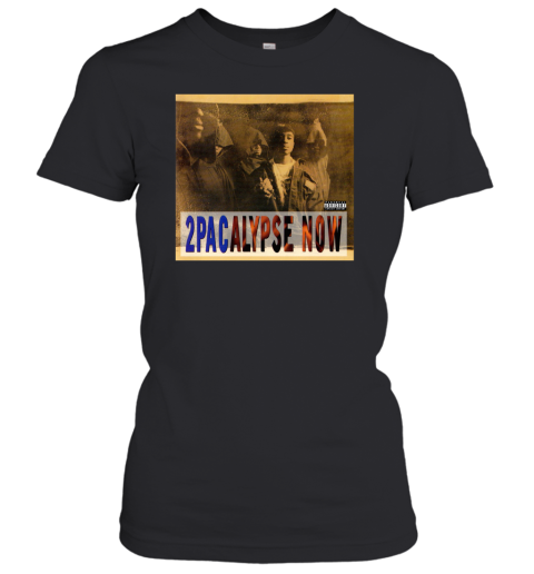 2Pac Charts 2Pacalypse Now Women's T-Shirt