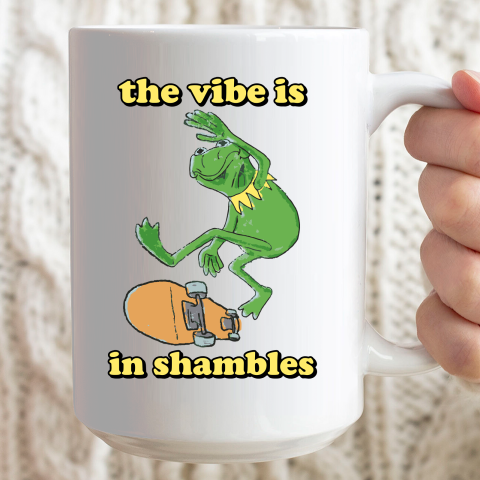 The Vibe Is In Shambles Kermit The Frog Ceramic Mug 15oz 2