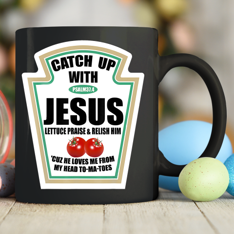 Christian Catch Up With Jesus Ketchup Ceramic Mug 11oz