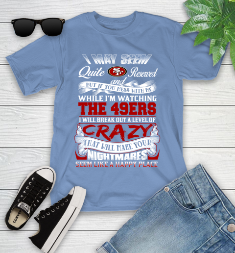 San Francisco 49ers NFL Football Don't Mess With Me While I'm Watching My Team Youth T-Shirt 15