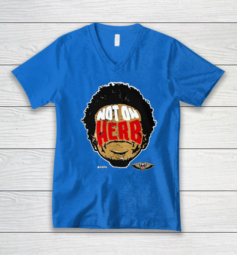 Not On Herb Funny V-Neck T-Shirt 4