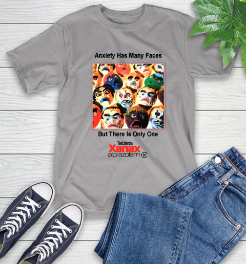 Anxiety Has Many Faces Xanax Promotional Shirt T-Shirt 4