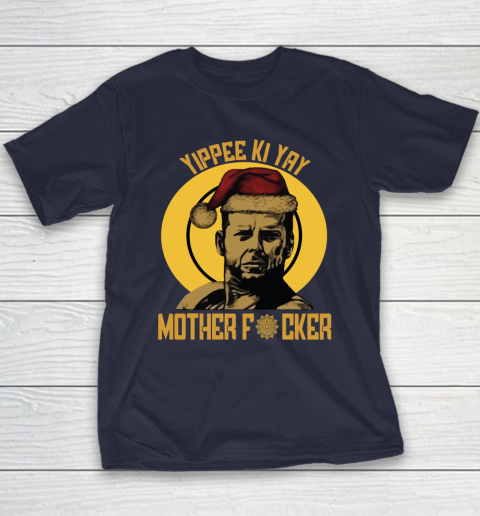 Yippee Ki Yay Mother Fucker Youth T-Shirt 10