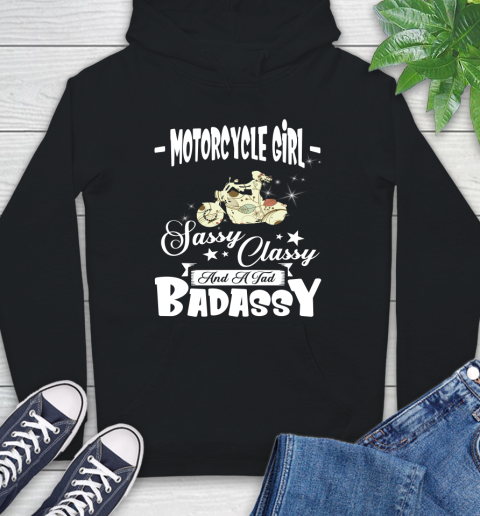 Motorcycle Girl Sassy Classy And A Tad Badassy Hoodie