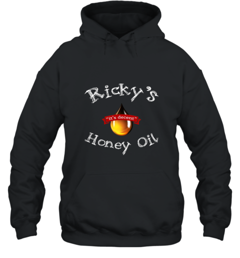 Rickys Honey Oil T Shirt  Boys Its Decent Hooded