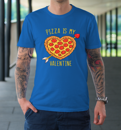 Pizza Is My Valentine Funny Valentines Day T-Shirt 15