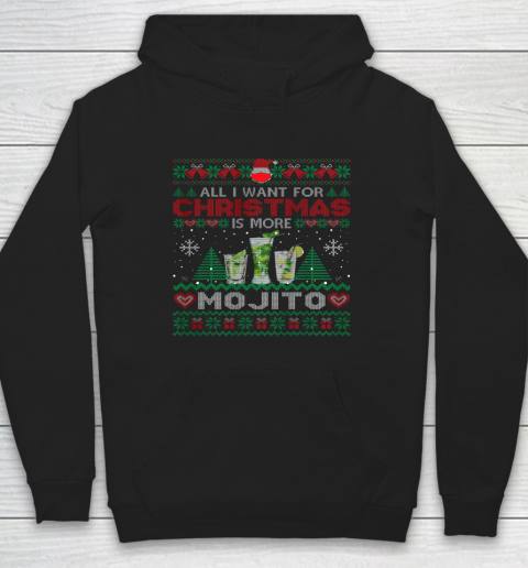 All I Want For Christmas Is More Mojito Funny Ugly Hoodie