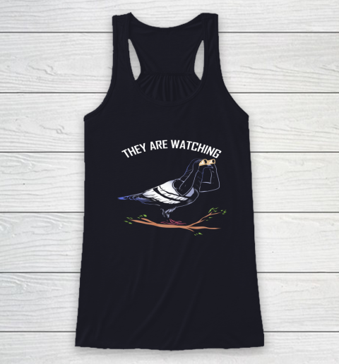 Birds Are Not Real Shirt They are Watching Funny Racerback Tank 5