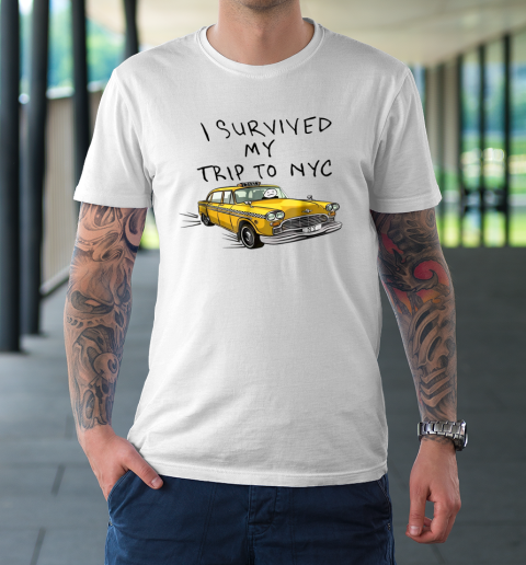I Survived My Trip to NYC New York City Funny T-Shirt