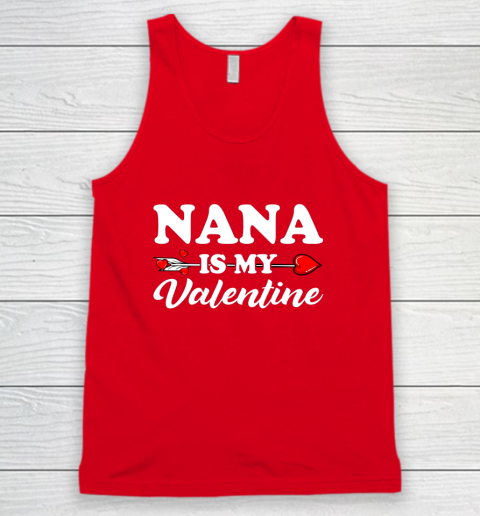 Funny Nana Is My Valentine Matching Family Heart Couples Tank Top 4