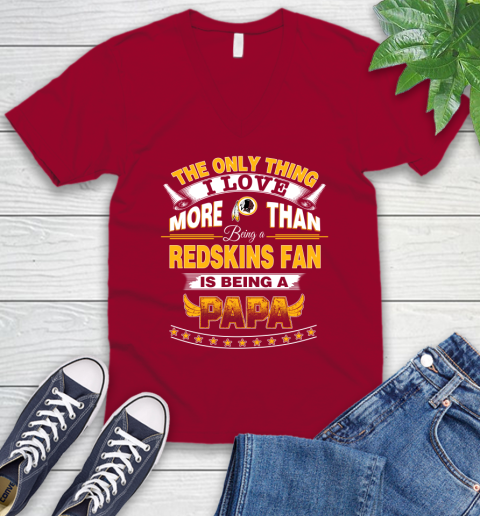 NFL The Only Thing I Love More Than Being A Washington Redskins Fan Is Being A Papa Football V-Neck T-Shirt 7
