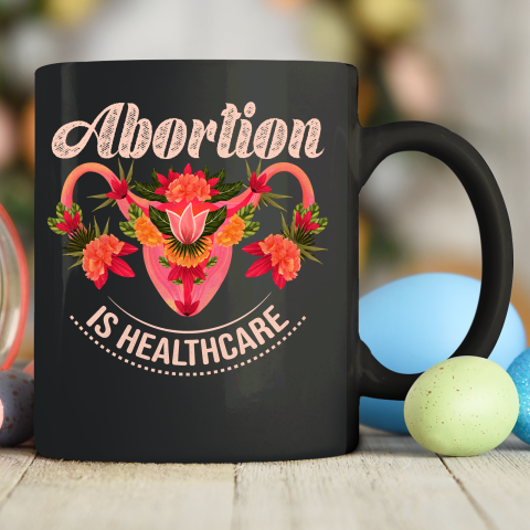 Abortion Is Healthcare Ceramic Mug 11oz