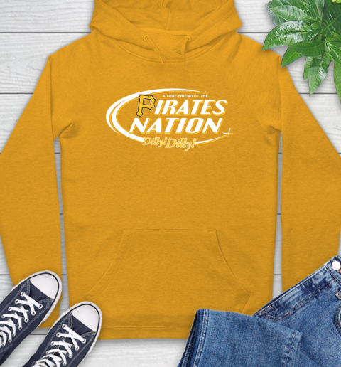 MLB A True Friend Of The Pittsburgh Pirates Dilly Dilly Baseball Sports Hoodie 2