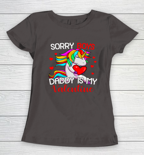 Sorry Boys Daddy Is My Valentine Unicorn Girls Valentine Women's T-Shirt 5