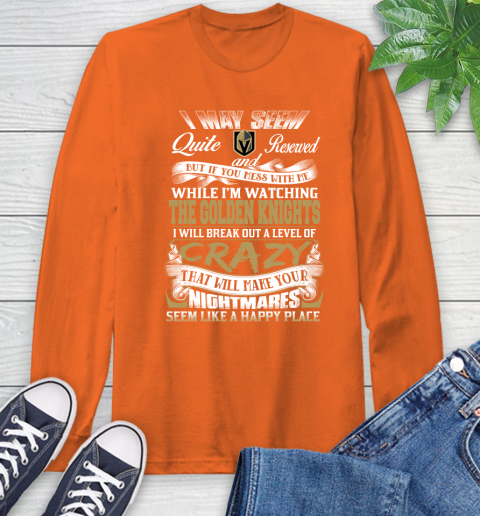 Vegas Golden Knights NHL Hockey Don't Mess With Me While I'm Watching My Team Long Sleeve T-Shirt 4