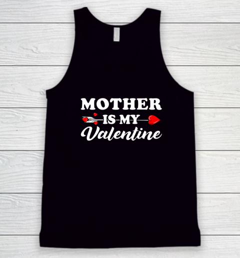 Funny Mother Is My Valentine Matching Family Heart Couples Tank Top