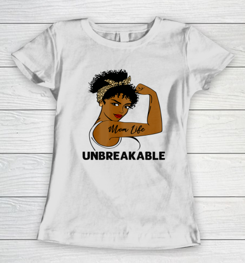 Mom Life Strong Black Women Unbreakable Awareness Women's T-Shirt