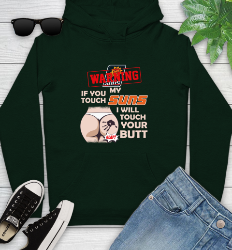 Phoenix Suns NBA Basketball Warning If You Touch My Team I Will Touch My Butt Youth Hoodie 14