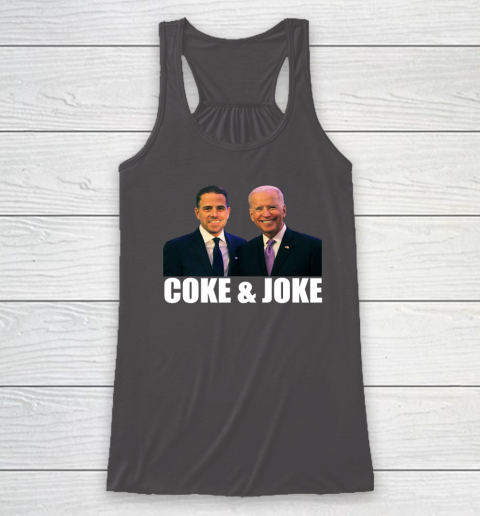 Hunter Biden and Joe Biden Coke and Joke Racerback Tank 6