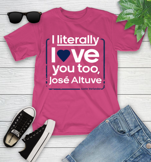 I literally love Jose Altuve Shirt Youth T-Shirt 11