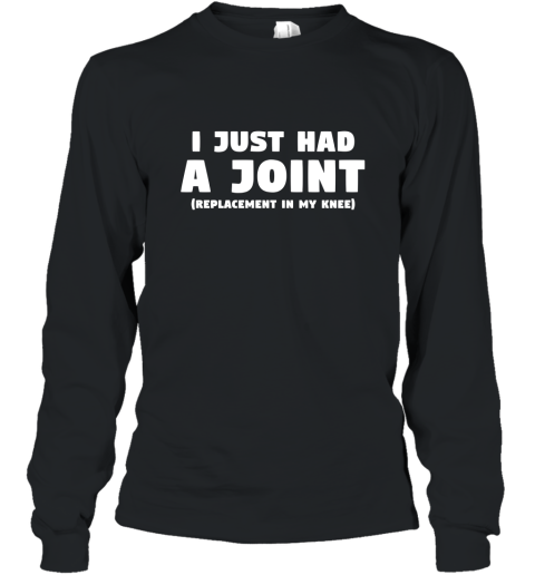 Knee Replacement Gift Funny Joint Replacement T Shirt Long Sleeve