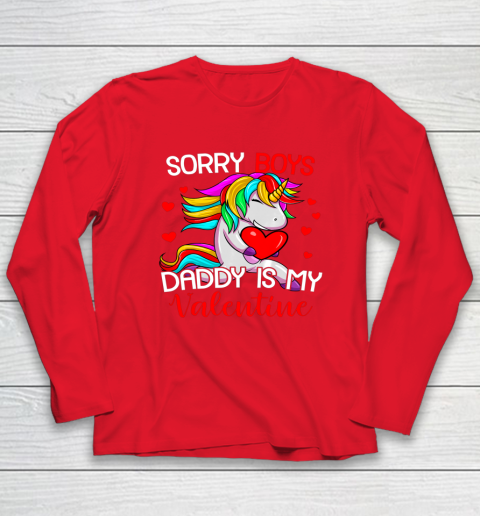 Sorry Boys Daddy Is My Valentine Unicorn Girls Valentine Long Sleeve T-Shirt 14