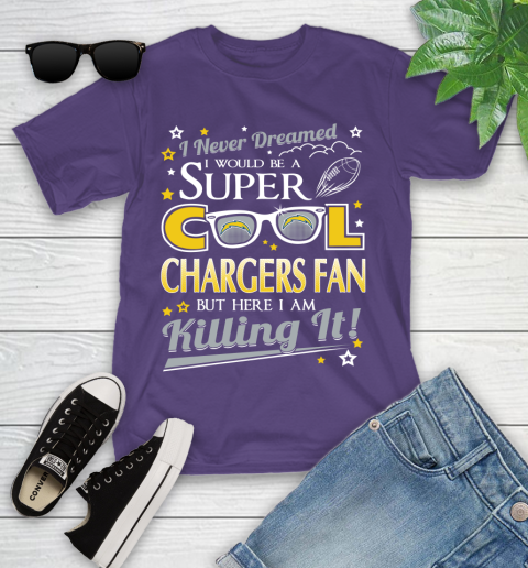 Los Angeles Chargers NFL Football I Never Dreamed I Would Be Super Cool Fan Youth T-Shirt 3