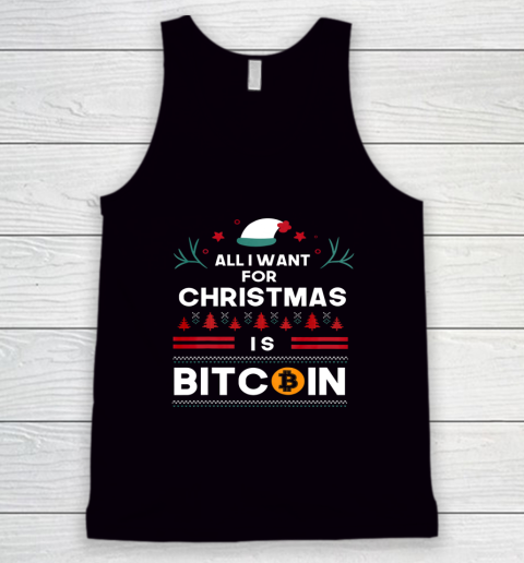 All I Want For Christmas Is Bitcoin Funny Ugly Tank Top