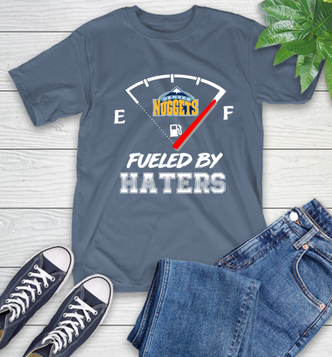 Denver Nuggets NBA Basketball Fueled By Haters Sports T-Shirt 8