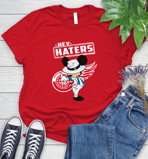 NHL Hey Haters Mickey Hockey Sports Detroit Red Wings Women's T-Shirt 13