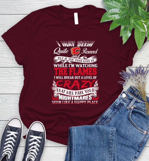 Calgary Flames NHL Hockey Don't Mess With Me While I'm Watching My Team Women's T-Shirt 7