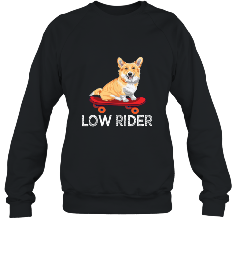 Corgi Dog Low Rider Shirt Sweatshirt