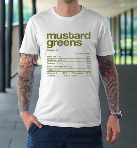 Mustard Greens Nutrition Fact Funny Thanksgiving Christmas T-Shirt