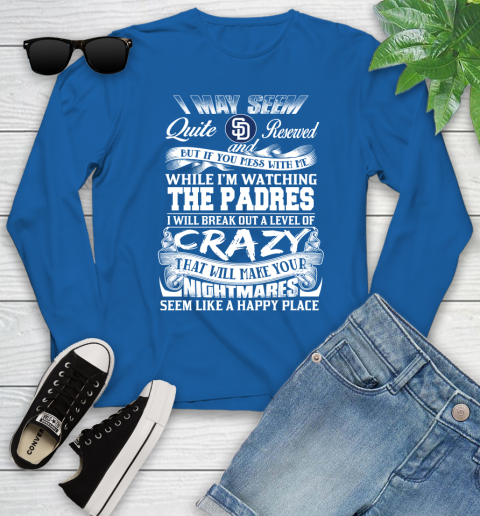 San Diego Padres MLB Baseball Don't Mess With Me While I'm Watching My Team Youth Long Sleeve 10
