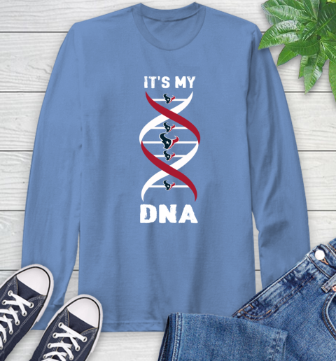 Houston Texans NFL Football It's My DNA Sports Long Sleeve T-Shirt 12