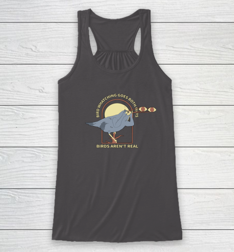 Birds Aren't Real Racerback Tank 6