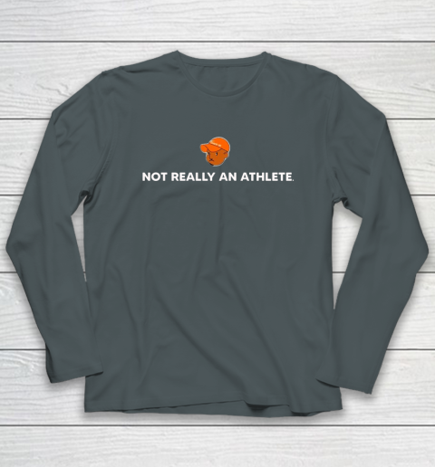 Not Really An Athlete Long Sleeve T-Shirt 4
