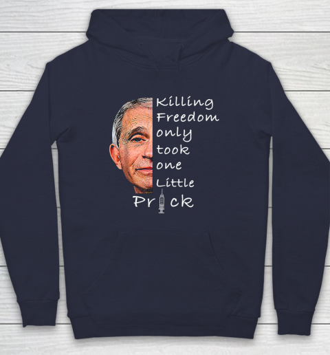 Killing Freedom Only Took One Little Prick Fauci Ouchie Shirt Hoodie 2