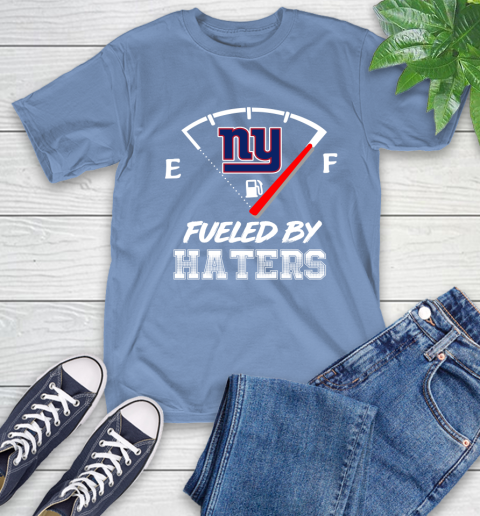 New York Giants NFL Football Fueled By Haters Sports T-Shirt 12