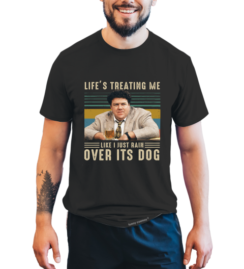 Cheers Vintage T Shirt, Life's Treating Me Like I Just Rain Over Its Dog Tshirt, Norm Peterson T Shirt
