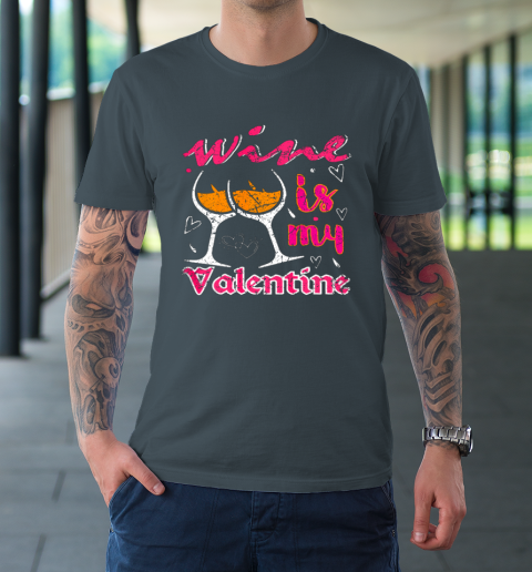 Wine Is My Valentine Funny Vintage Valentines Day T-Shirt 4