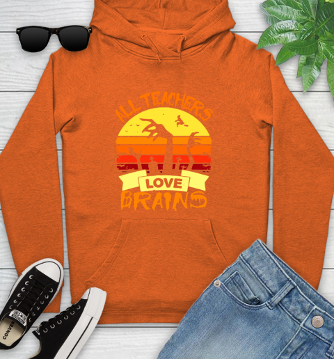 Halloween All Teachers Love Brains Sunset Youth Hoodie 4