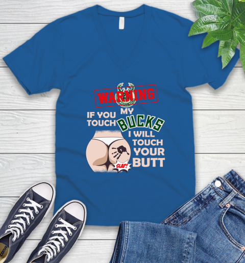 Milwaukee Bucks NBA Basketball Warning If You Touch My Team I Will Touch My Butt V-Neck T-Shirt 5