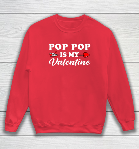 Funny Pop Pop Is My Valentine Matching Family Heart Couples Sweatshirt 12