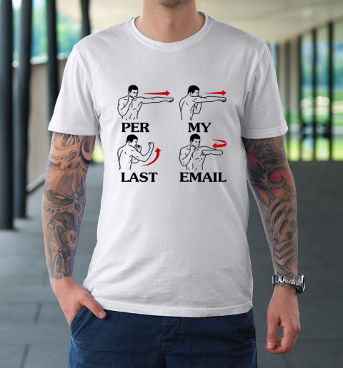 Per My Last Email Funny Men Costumed T-Shirt 8