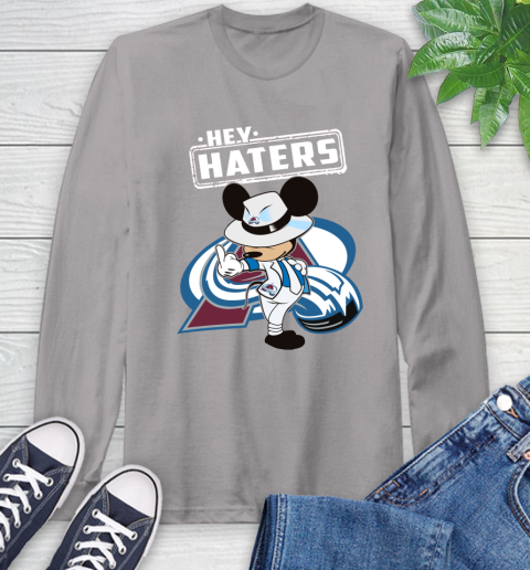 NHL Hey Haters Mickey Hockey Sports Colorado Avalanche Long Sleeve T-Shirt 6