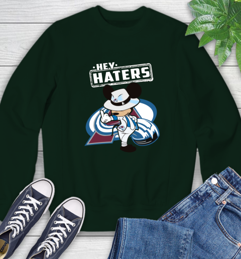 NHL Hey Haters Mickey Hockey Sports Colorado Avalanche Sweatshirt 12