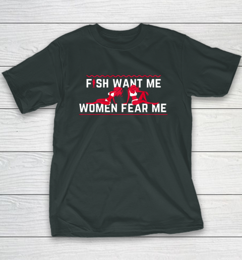 Fish Want Me Women Fear Me  - Because I Fuck The Fish Youth T-Shirt 4