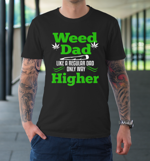 Dads Against Weed Dad T-Shirt